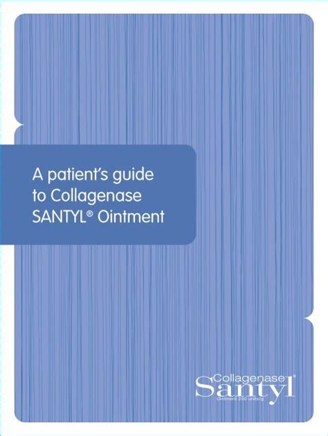 Downloadable Patient Brochure - Collagenase SANTYL® Ointment