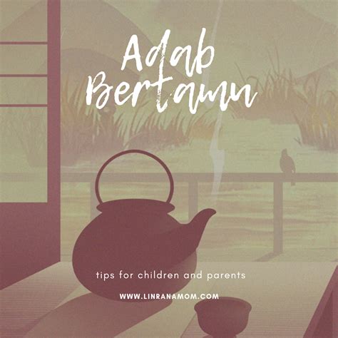 Parenting Blogger Medan: Adab Bertamu Keluarga LinRaNa ~ Parenting ...