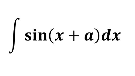 Integral of sin(x+a) - YouTube