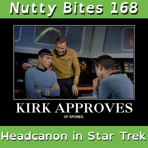 Nutty Bites 168: Headcanon in Star TrekNIMLAS Studios