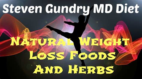 Steven Gundry MD Diet Natural Weight Loss Foods And Herbs - YouTube