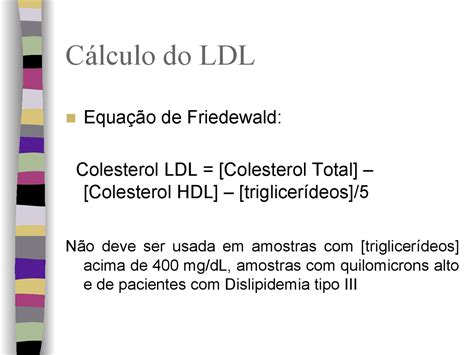 Cálculo geral do LDL - Breve explicação sobre a Equação do Friedewald ...