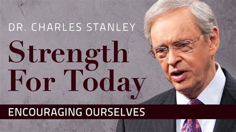 Encouraging Ourselves – Dr. Charles Stanley in 2020 | Charles stanley ...