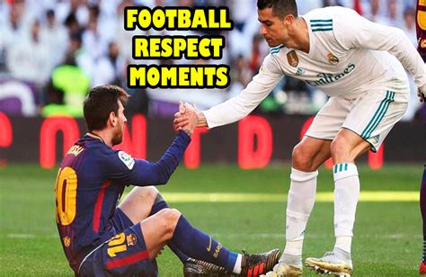 2017 Football Respect Moments | Beautiful Football Moments | Football Emotional Moments