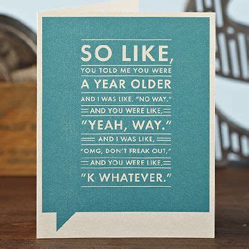 So like... | Inspirational cards, Funny birthday cards, Funny happy birthday wishes