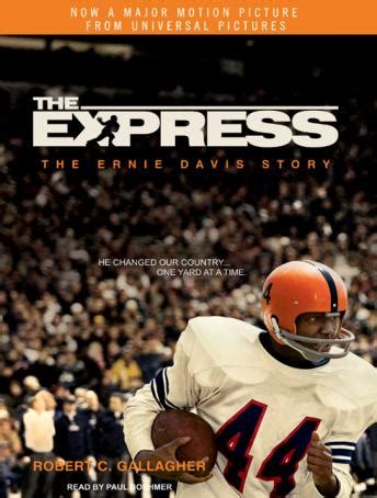 Listen Free to Express: The Ernie Davis Story by Robert C. Gallagher ...