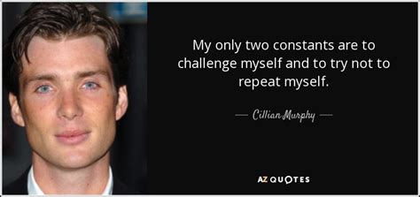 TOP 25 QUOTES BY CILLIAN MURPHY (of 83) | A-Z Quotes