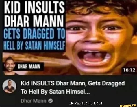 KID INSULTS DHAR MANN Kid INSULTS Dhar Mann, Gets Dragged To Hell By ...