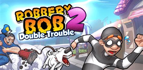 Robbery Bob 2: Double Trouble for PC - How to Install on Windows PC, Mac