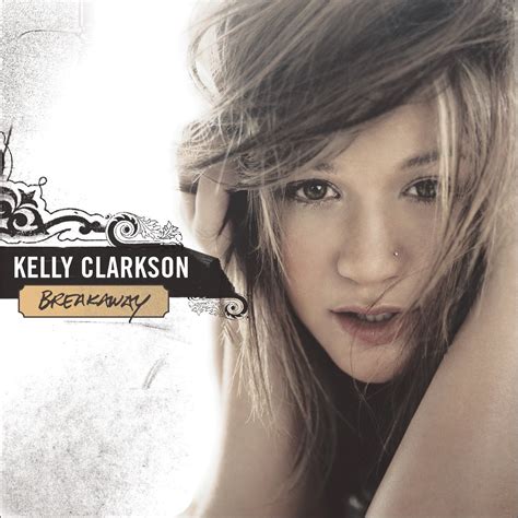 ‎Breakaway - Album by Kelly Clarkson - Apple Music