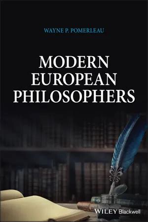 [PDF] Modern European Philosophers by Wayne P. Pomerleau eBook | Perlego