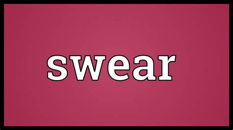 Swear Meaning - YouTube