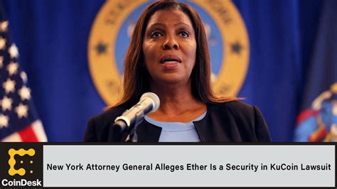 New York Attorney General Alleges Ether Is a Security in KuCoin Lawsuit ...