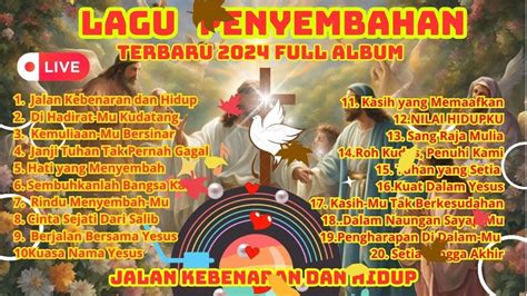 LAGU PENYEMBAHAN TERBARU 2024 FULL ALBUM kumpulan lagu penyembahan terbaru 2024 - 17 9 2024 ...