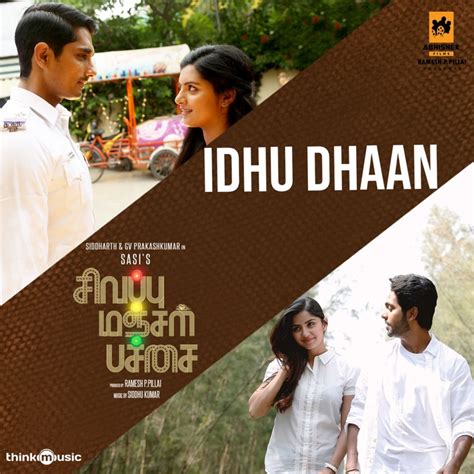 Idhu Dhaan (From "Sivappu Manjal Pachai") - Siddhu Kumar, Naresh Iyer ...