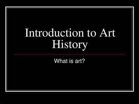 PPT - Introduction to Art History PowerPoint Presentation, free download - ID:3897846