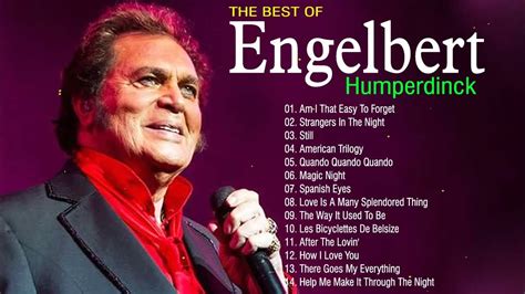 Engelbert Humperdinck Greatest Love Songs Full Album - Best Of Engelbert Humperdinck Songs - YouTube