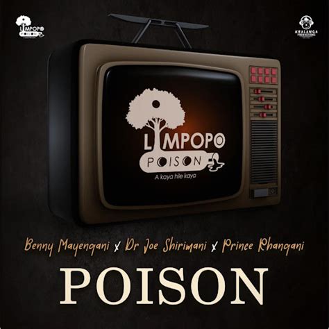 Poison (feat. Dr Joe Shirimani, Benny Mayengani, Prince Rhangani) - YouTube Music