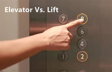 The Difference Between Lift and Elevator - Dazen