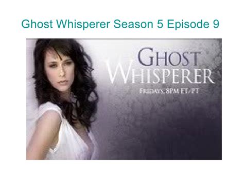 Ghost Whisperer Season 5 Episode 9, Ghost Whisperer Season 5 Episode