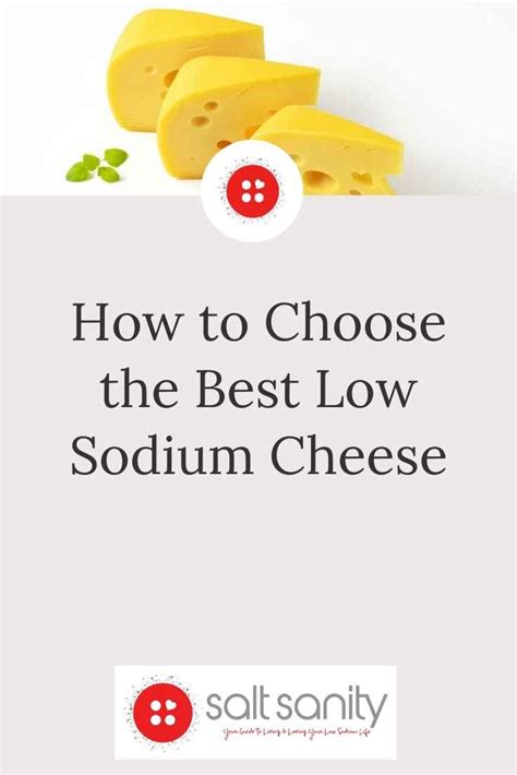 How to Choose the Best Low Sodium Cheese