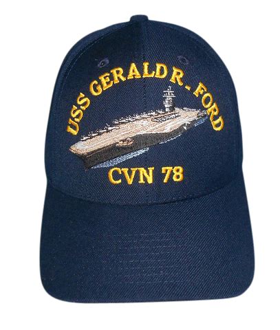 USS Gerald R. Ford CVN 78 baseball cap is available at the Gerald R. Ford Presidential Museum On ...