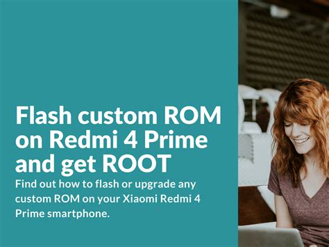 How to flash custom ROM on Redmi 4 Prime and get ROOT - Xiaomi Firmware