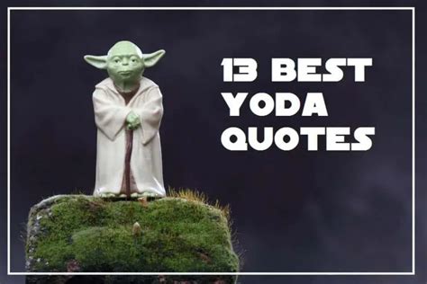 The 13 Absolutely Best Yoda Quotes (and Reasons) 2021 – StarShips