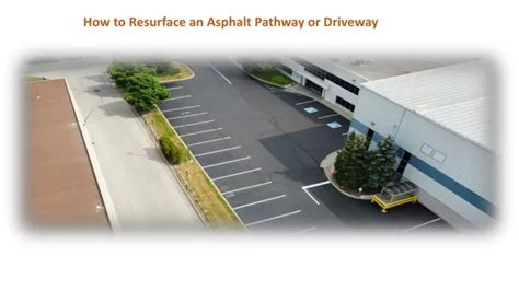 PPT - How to Resurface an Asphalt Pathway or Driveway PowerPoint Presentation - ID:12019029