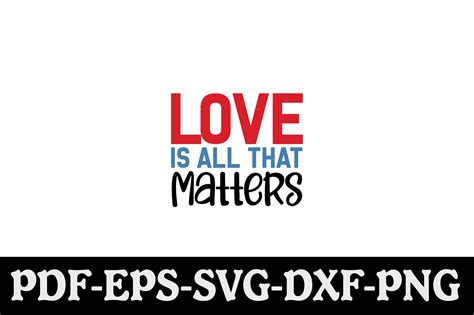 Love is All That Matters SVG Graphic by creativekhadiza124 · Creative Fabrica