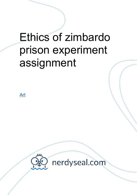 Ethics of zimbardo prison experiment assignment - 688 Words - NerdySeal