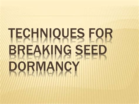 Methods for breaking seed dormancy