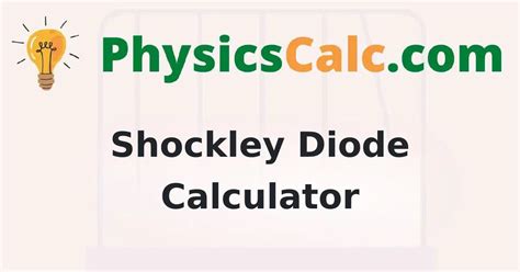 Online Shockley Diode Calculator | Shockley Diode Equation ...