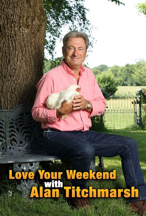 Love Your Weekend with Alan Titchmarsh - TheTVDB.com