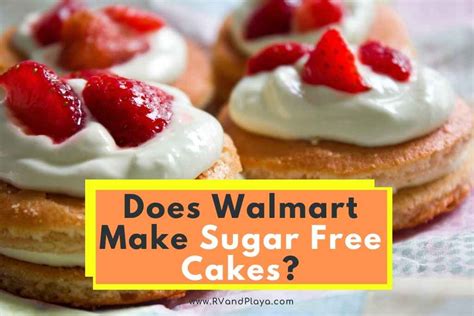 Does Walmart Make Sugar Free Cakes (Diabetic Cakes + More)