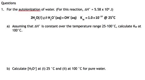 Solved For the autoionization of water. (For this reaction, | Chegg.com