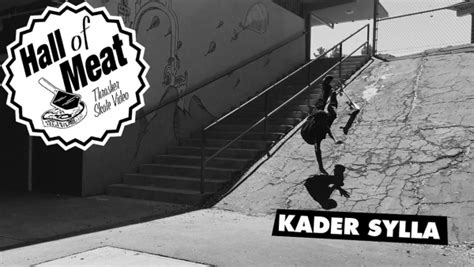 Thrasher Magazine - Hall Of Meat: Kader Sylla