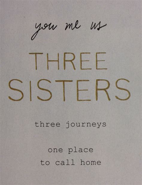 We Are Three Sisters Quotes - Mia-Unikate