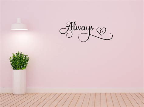 Always Bedroom Vinyl Wall Decal Quote - Inspirational Wall Signs