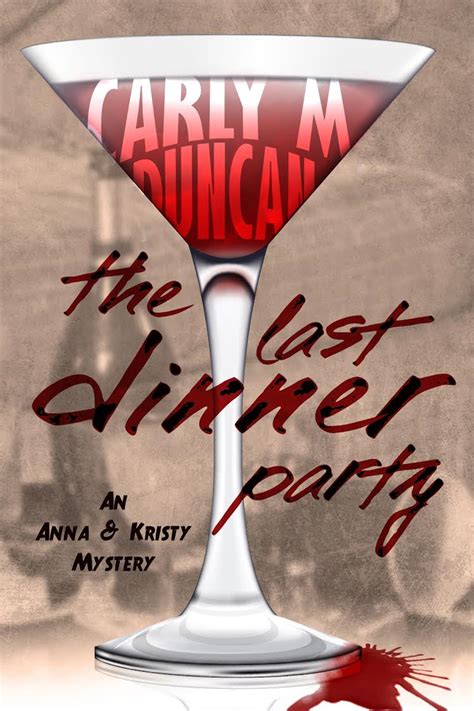 In the Spotlight: The Last Dinner Party by Carly M. Duncan - The Writer ...