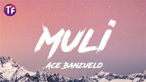 Ace Banzuelo - Muli (Lyrics) - YouTube