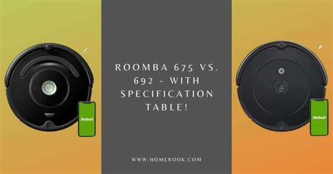 Roomba 675 Vs. 692 - With Specification Table! - Home Rook