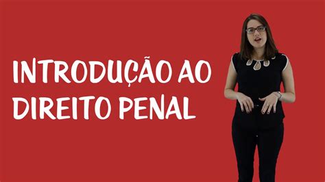 Noções Gerais de Direito Penal - Introdução ao Direito Penal - YouTube