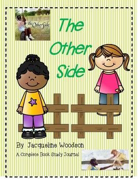 The Other Side by Jacqueline Woodson-A Complete Book Response Journal ...