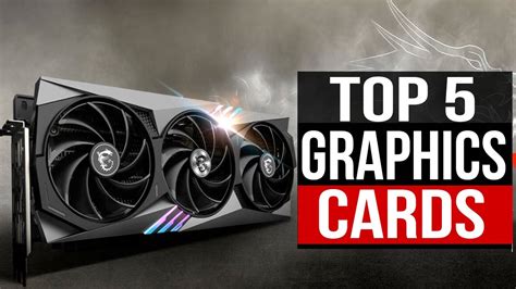 TOP 5: Best Graphics Card 2024 - YouTube