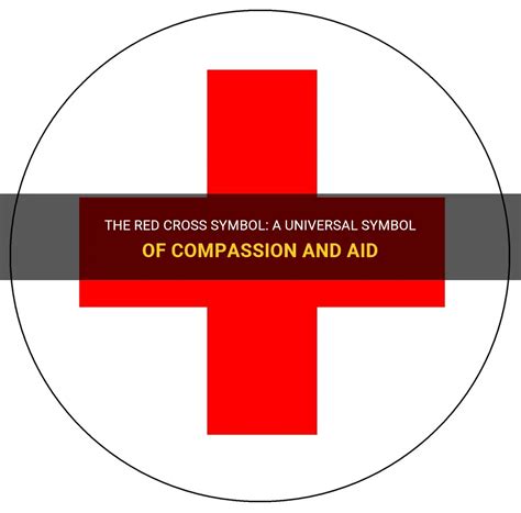 The Red Cross Symbol: A Universal Symbol Of Compassion And Aid | ShunSpirit