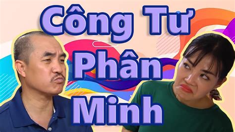 Công Tư Phân Minh Full HD | Phim Hài Bình Trọng, Quốc Quân Hay Nhất ...