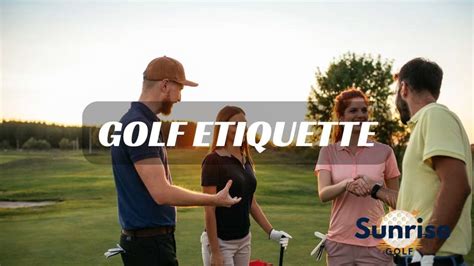 Golf Etiquette: How Not to Be 'That Guy' on the Course