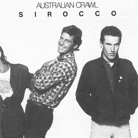 Australian Crawl - Sirocco Lyrics and Tracklist | Genius