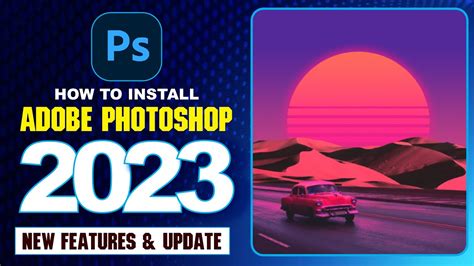 How to Install Photoshop 2023 | Photoshop 2023 Easy Install | Photoshop ...